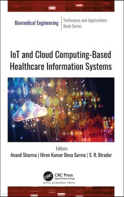 IoT and Cloud Computing-Based Healthcare Information Systems