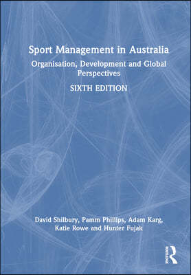 Sport Management in Australia: Organisation, Development and Global Perspectives