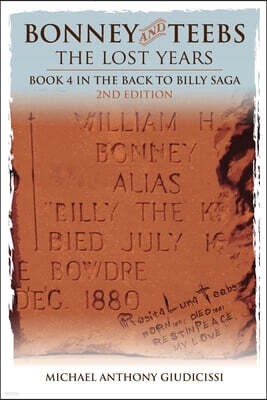 Bonney and Teebs; The Lost Years: Book 4 in the Back to Billy Saga
