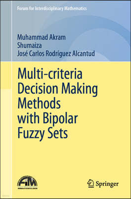 Multi-Criteria Decision Making Methods with Bipolar Fuzzy Sets