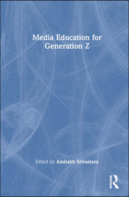 Media Education for Generation Z