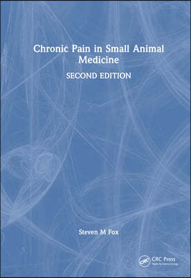 Chronic Pain in Small Animal Medicine