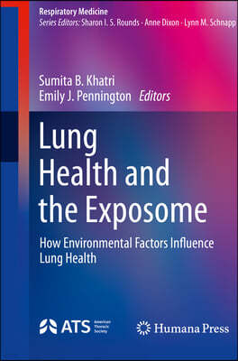 Lung Health and the Exposome: How Environmental Factors Influence Lung Health