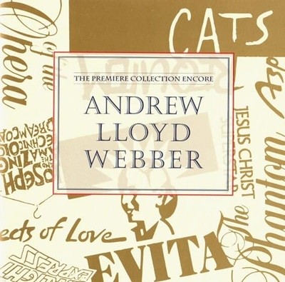 [] Andrew Lloyd Webber - The Premiere Collection Encore