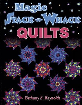 Magic Stack-N-Whack Quilts