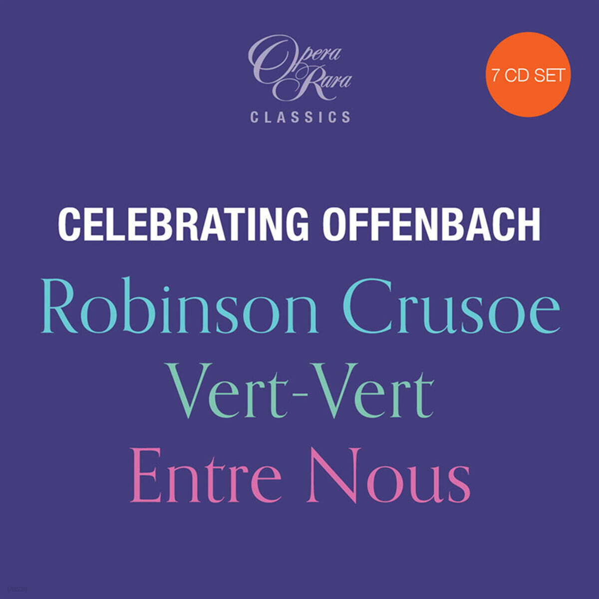 오펜바흐 오페라 선집 - 로빈스 크루소, 녹색-녹색 외 (Celebrating Offenbach - Robinson Crusoe, Vert-Vert, Entre Nous)
