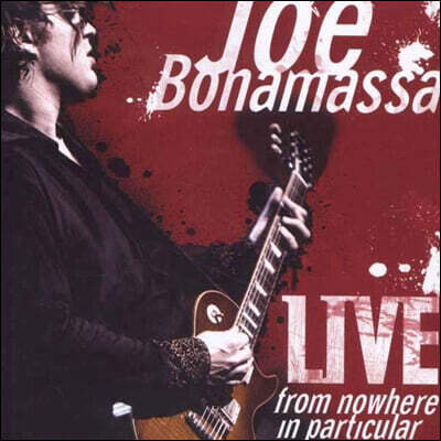 Joe Bonamassa — Live From Nowhere In Particular 앨범 커버