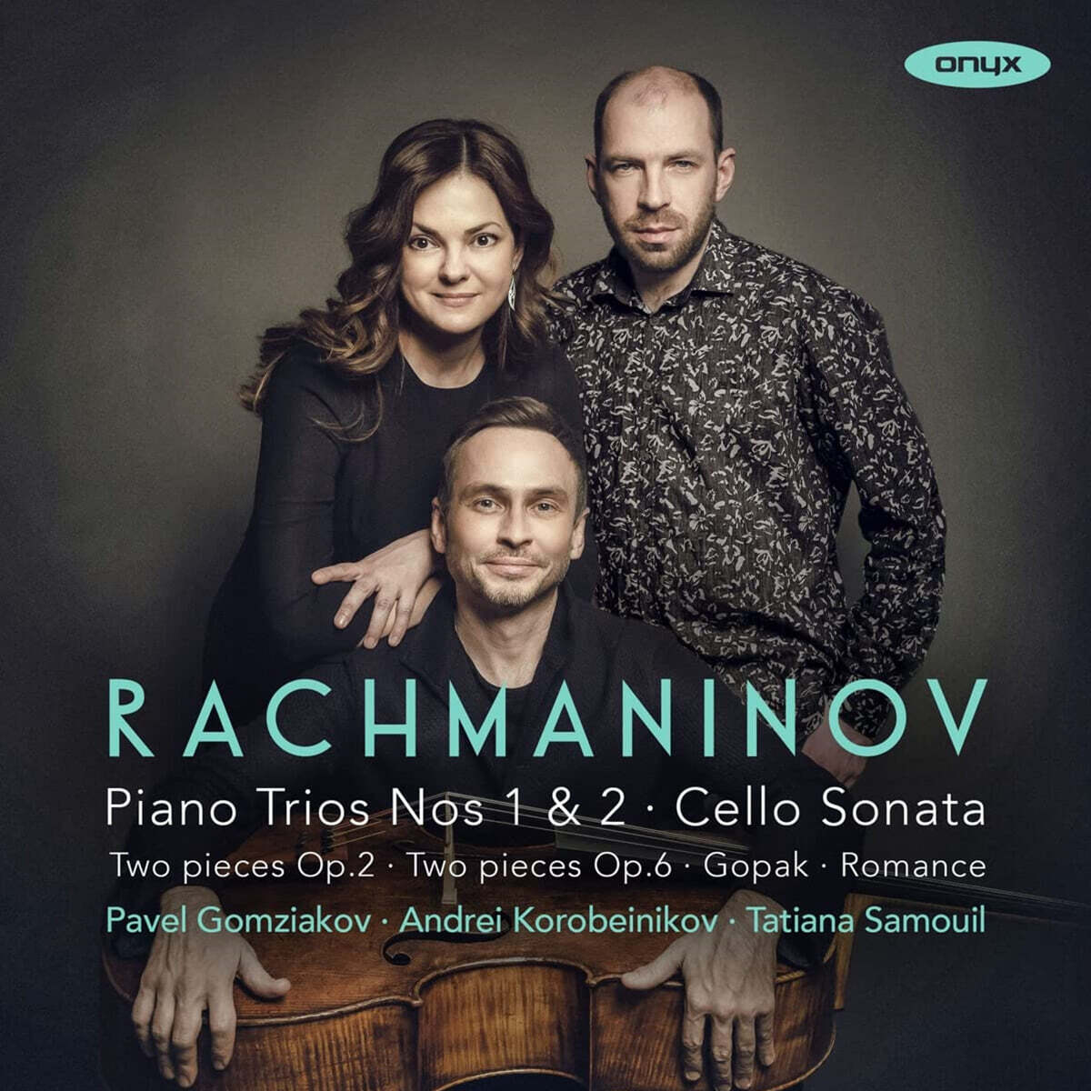 Pavel Gomziakov 라흐마니노프: 피아노 트리오, 첼로 소나타, 첼로와 피아노를 위한 가곡 (Rachmaninov: Piano Trios, Cello Sonata)