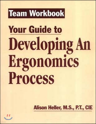 Team Workbook-Your Guide to Developing an Ergonomics Process