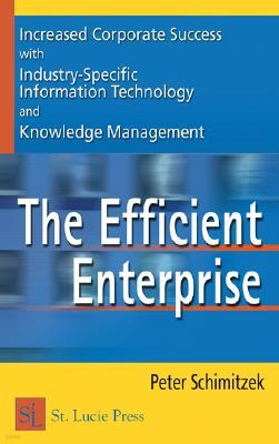 The Efficient Enterprise: Increased Corporate Success with Industry-Specific Information Technology and Knowledge Management