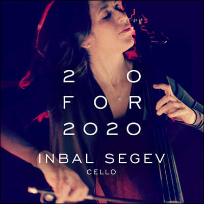 Inbal Segev    ÿ ǰ (20 for 2020 - Works for Cello by Contemporary Composers)