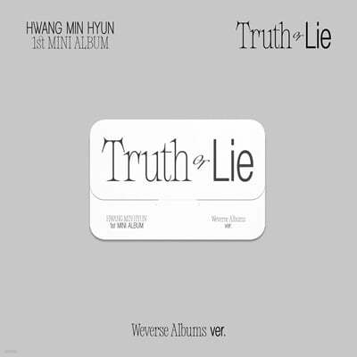 Ȳ (HWANG MIN HYUN) - 1st MINI ALBUM 'Truth or Lie' [Weverse Albums ver.]