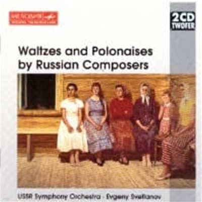 [̰] Evgeni Svetlanov / Waltzes And Polonaises By Russian Composers (2CD//74321534562)