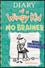 Diary of a Wimpy Kid #18 : No Brainer (̱)
