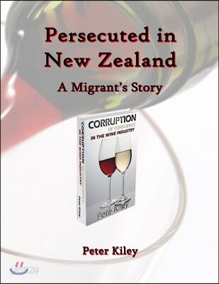 Persecuted in New Zealand A Migrants Story