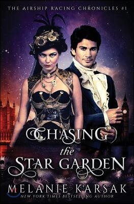 Chasing the Star Garden: The Airship Racing Chronicles - 예스24