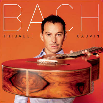 Thibault Cauvin 바흐: 기타 편곡집 - 티보 코뱅 (BACH)