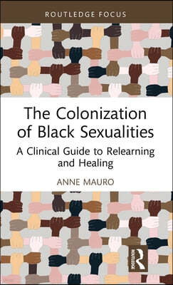 Colonization of Black Sexualities