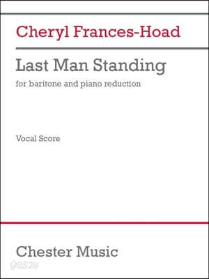 Last Man Standing (Vocal Score): For Baritone and Piano Reduction