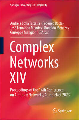 Complex Networks XIV: Proceedings of the 14th Conference on Complex Networks, Complenet 2023