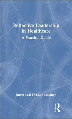 Reflective Leadership in Healthcare