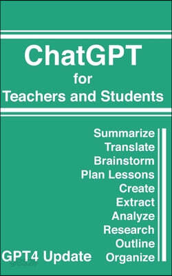 ChatGPT for Teachers and Students