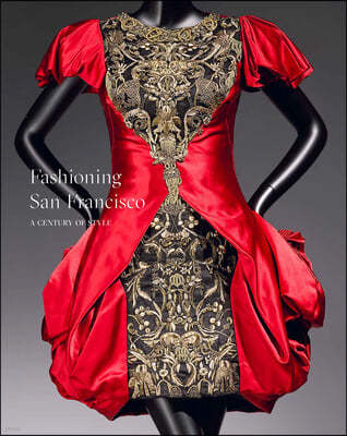 Fashioning San Francisco: A Century of Style