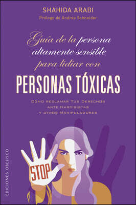 Guia de la Persona Altamente Sensible Para Lidiar Con Personas