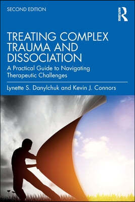 Treating Complex Trauma and Dissociation