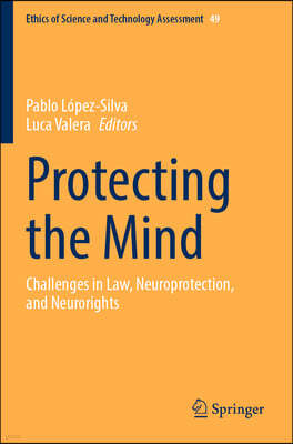 Protecting the Mind: Challenges in Law, Neuroprotection, and Neurorights