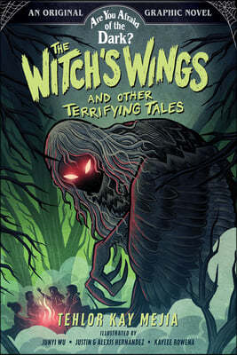 The Witch's Wings and Other Terrifying Tales (Are You Afraid of the Dark? Graphic Novel #1): Volume 1