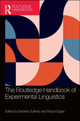 Routledge Handbook of Experimental Linguistics