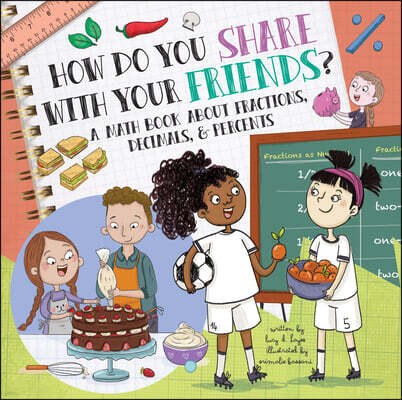 Flowerpot Press How Do You Share with Your Friends?: A Math Book about Fractions, Decimals, & Percents