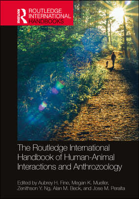 Routledge International Handbook of Human-Animal Interactions and Anthrozoology