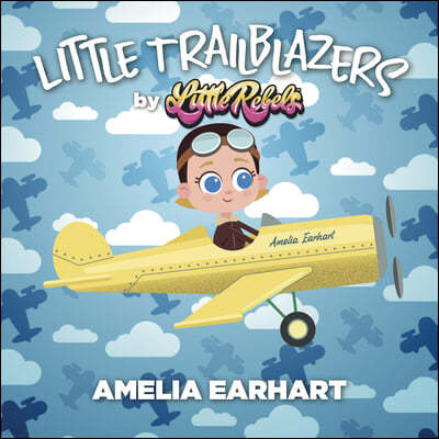 Amelia Earhart: Little Trailblazers