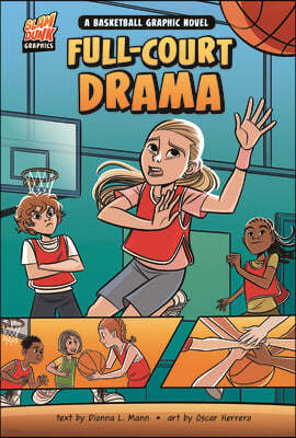 Full-Court Drama: A Basketball Graphic Novel