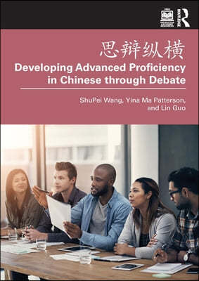 ??? Developing Advanced Proficiency in Chinese through Debate