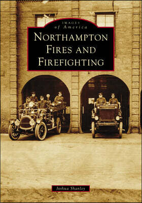 Northampton Fires and Firefighting