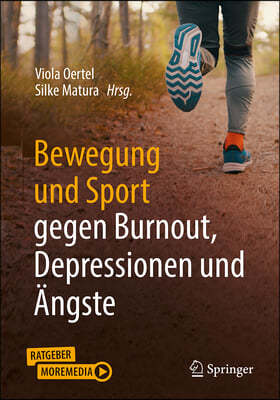 Bewegung Und Sport Gegen Burnout, Depressionen Und Angste