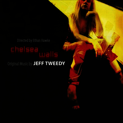 Jeff Tweedy — Chelsea Walls (첼시 호텔)(O.S.T.) 앨범 커버