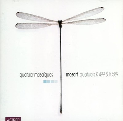 Mozart : Quatuors K 499 & K 589 (현악 4중주 '호프마이스터' 외) - 모자이크 4중주단 (Quatuor Mosaiques)(유럽발매)