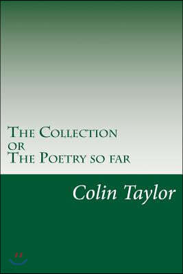 The Collection: The Poetry So Far