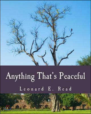Anything That's Peaceful (Large Print Edition): The Case for the Free Market