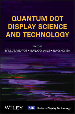 Quantum Dot Display Science and Technology