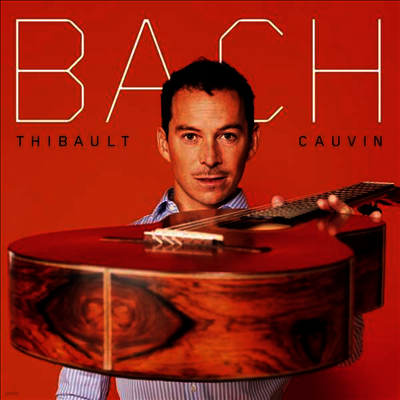 Thibault Cauvin — 바흐 - 기타 편곡집 (BACH - Works for Guitar) - Thibault Cauvin 앨범 커버