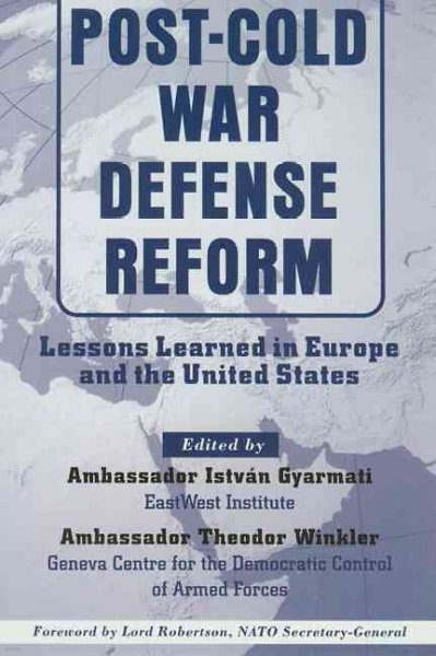 Post-Cold War Defense Reform: Lessons Learned in Europe and the United States