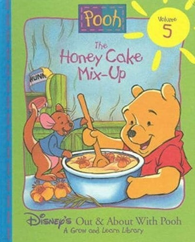 The Honey Cake Mix-Up (Disney's Out & About With Pooh, Vol. 5) Hardcover 