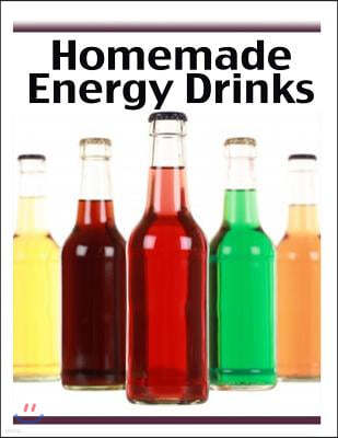 Homemade Energy Drinks: The Ultimate Recipe Guide