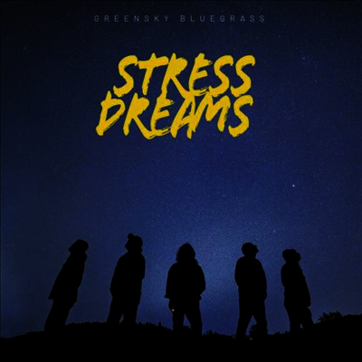 Greensky Bluegrass — Stress Dreams 앨범 커버
