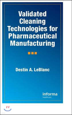 Validated Cleaning Technologies for Pharmaceutical Manufacturing